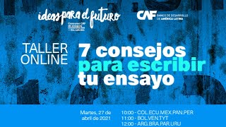 Taller Online 7 consejos para escribir tu ensayo  3era Edición Concurso de ensayos universitarios [upl. by Leveroni]