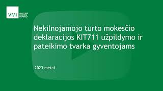 Nekilnojamojo turto mokesčio deklaracijos KIT711 užpildymo ir pateikimo tvarka gyventojams [upl. by Atekehs]