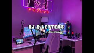 DJ 8 LETTERS  SPEED REVERB RAWI BEAT [upl. by Llecrep3]