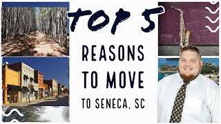 TOP 5 REASONS to Move to Seneca SC [upl. by Bocock]