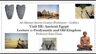 FALL31 Ancient Egypt Unit III Lecture 1 Predynastic and Old Kingdom [upl. by Inaboy]