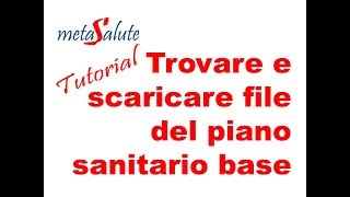 METASALUTE tutorial trovare e scaricare il file del piano sanitario base [upl. by Anisamoht]