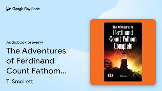 The Adventures of Ferdinand Count Fathom Most… by T Smollett · Audiobook preview [upl. by Mamoun983]