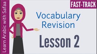 Lesson 2  Vocabulary Revision  Arabic FastTrack Series  Learn with Safaa [upl. by Spain]