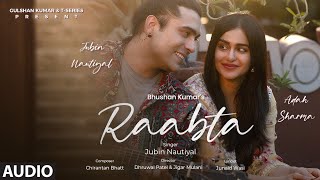 Raabta Audio Jubin Nautiyal Adah Sharma  Chirantan Bhatt  Junaid Wasi  Bhushan Kumar [upl. by Babs]