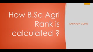 How to calculate your KCET Agri Rank  Karnataka  BSc Agri [upl. by Harness754]