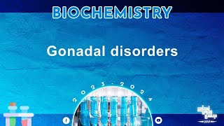 L4  Disorders of gonadal function in male and female  Biochemistry [upl. by Elamor]