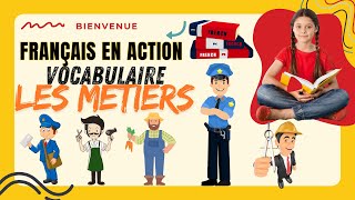 Apprendre les métiers en Français Le vocabulaire des métiers et des professions [upl. by Yemorej]