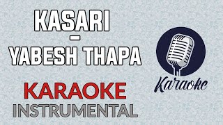 Yabesh Thapa  Kasari  Karaoke Instrumental [upl. by Nwahsear398]