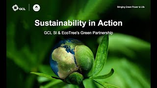 Sustainability in Action GCL SI amp EcoTrees Green Partnership [upl. by Heyra]