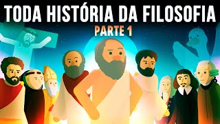 Toda a História da Filosofia  Parte 1 [upl. by Ladnyc835]