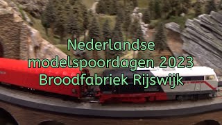 Nederlandse Modelspoordagen 2023  Broodfabriek Rijswijk [upl. by Larissa]