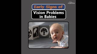 Early Signs Of Vision Problem In Babies That Parents Must Aware Of [upl. by Dorothi]