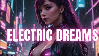 Electric Dreams [upl. by Reteid728]