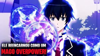 💥TOP 10 ANIMES ISEKAI ONDE O PROTAGONISTA SE TORNA UM MAGO OVERPOWERAPELÃO [upl. by Assertal608]