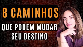 🔴OS 8 CAMINHOS QUE PODEM MUDAR SEU DESTINO [upl. by Esoryram338]