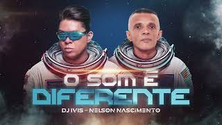 O SOM É DIFERENTE  Dj Ivis e Nelson Nascimento CD Deejay Hits [upl. by Hannazus315]