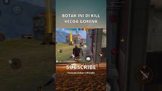 BOTAK INI DI KILL KECOA GORENK ff freefire botakcs botakff shorts [upl. by Ymrej]