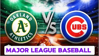 CHICAGO CUBS VS OAKLAND ATHLETICS LIVE SCORE  MAJOR LEAGUE BASEBALL [upl. by Octavian130]