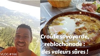 Croute savoyarde reblochonade  des valeurs sûres  VLOG 166 [upl. by Arsi528]