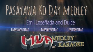 Pasayawa Ko Day by Emil Loseñada and Dulce Duet Medley karaoke full version [upl. by Sacrod]