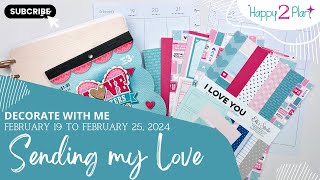 Happy Planner Decorate with Me  Sending my Love [upl. by Edyaw]