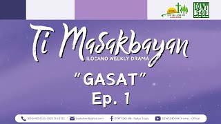 Ti Masakbayan  quotGasatquot  Ep 1 May 22 2024 [upl. by Alleacim382]