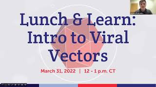 Lunch amp Learn Intro to Viral Vectors [upl. by Arremat]