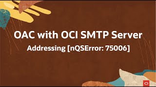 Resolving nQSError 75006 in Oracle Analytics Cloud using OCI SMTP Server [upl. by Auston]