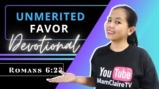 UNMERITED FAVOR – Daily Devotional [upl. by Drofyar990]