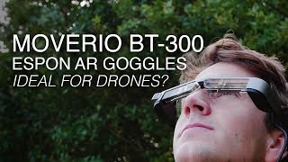 Smart Glasses for Drones  Epson Moverio BT300 An Alternative to the DJI Goggles [upl. by Hpesoy]