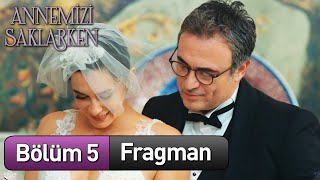 annemizisaklarkendizi 5 Bölüm Fragman [upl. by Cuthbertson]