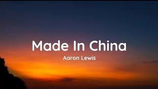 Aaron Lewis  Made In China lyrics [upl. by Tudor]