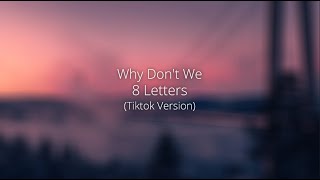 why dont we  8 letters tiktok version [upl. by Heady]