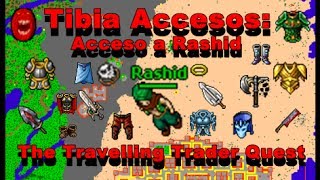 TIBIA ACCESO Acceso a Rashid  TIBIA EN ESPAÑOL  The Travelling Trader Quest [upl. by Inkster]