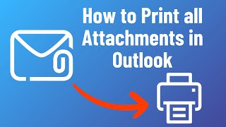 How to Print all Attachments in Outlook [upl. by Eiduj585]