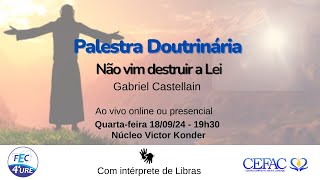 Palestra Doutrinária CEFAC Não vim destruir a Lei [upl. by Zanlog]