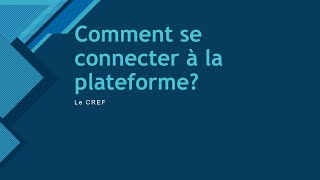 Comment se connecter à la plateforme [upl. by Yelsgnik]