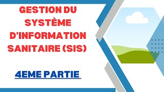 4EME PARTIE DU SYSTEME DINFORMATION SANITAIRE [upl. by Nosraep424]