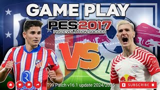 PES 2017 UPDATE SEASON 2025 GAMEPLAY ATLETICO MADRID vs LEIPZIG [upl. by Lannie603]