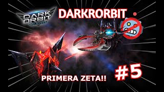 NUESTRA PRIMERA ZETA DARKORBIT SIN BOT 5 2024 [upl. by Jourdain]