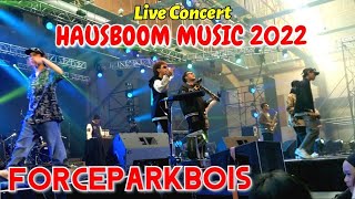 🔥FORCEPARKBOIS  NICE PERFORMANCES❗🔴Live Concert HAUSBOOM MUSIC 2022 MAEPS Serdang [upl. by Neirol]