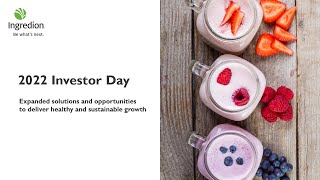 2022 Ingredion Investor Day Webcast [upl. by Pare]