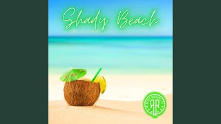 Shady Beach [upl. by Lleksah]