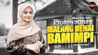 Puja Syarma  Malang Denai Bamimpi Official Music Video [upl. by Urban]