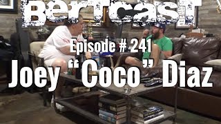 BERTCAST 241 – Joey “Coco” Diaz amp ME [upl. by Emmerich]