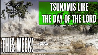 Tsunamis like the Day of the Lord [upl. by Richman]