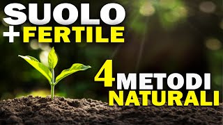 SUOLO più FERTILE  4 METODI NATURALI per lORTO [upl. by Landes]