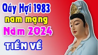 THẦN TÀI GỌI TÊN tuổi Quý Hợi 1983 năm 2024 nam mạng [upl. by Noreg]