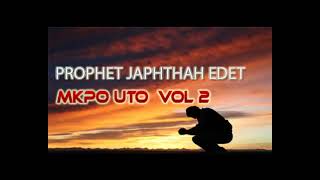 Prophet jephthah Edet  Mkpo Uto Vol 2  Nigerian Audio Gospel Song [upl. by Benedetta]